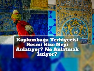 Kaplumbağa Terbiyecisi Resmi Bize Neyi Anlatıyor? Ne Anlatmak İstiyor?